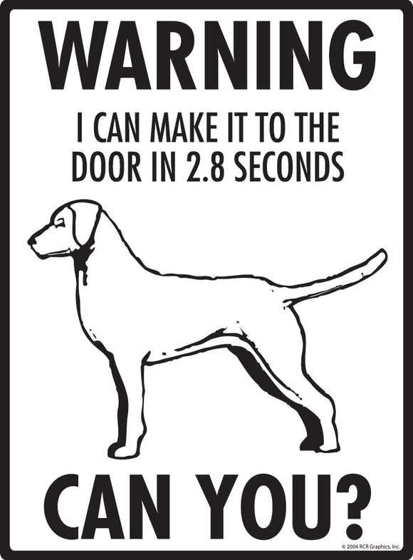 Chesapeake Bay Retriever Make It To Fence or Door Signs (9" x 12")
