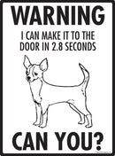 Chihuahua (Short Hair)! Make It To Fence or Door Signs (9" x 12")-2