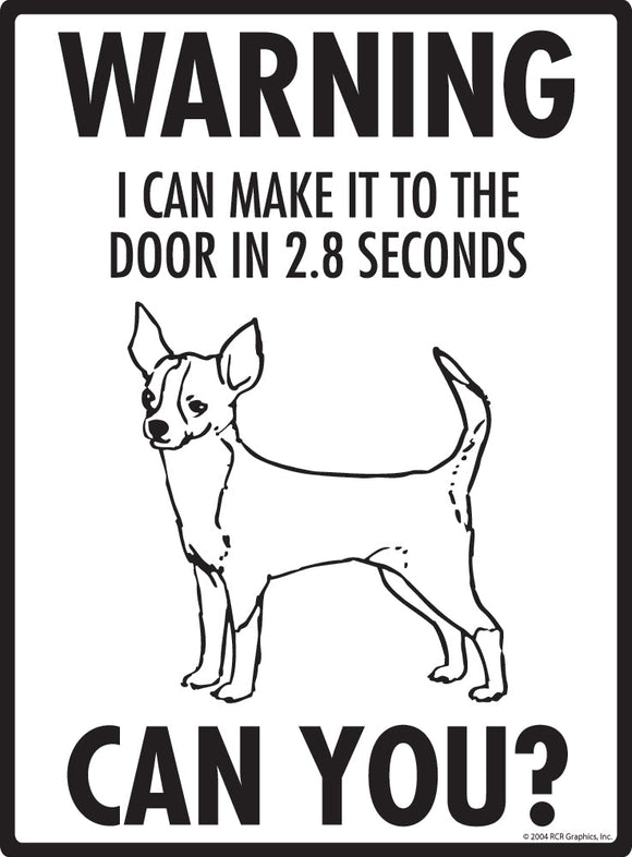 Chihuahua (Short Hair) Make It To Fence or Door Signs (9" x 12")