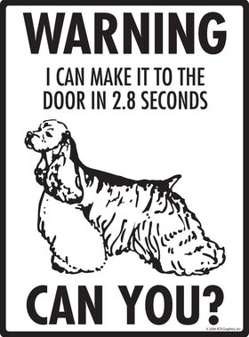 Cocker Spaniel! Make It To Fence or Door Signs (9" x 12") - 0