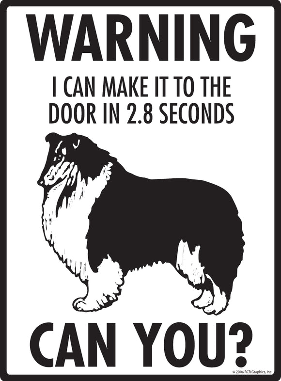 Collie! Make It To Fence or Door Signs (9" x 12")