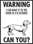 Dachshund! Make It To Fence or Door Signs (9" x 12")-2