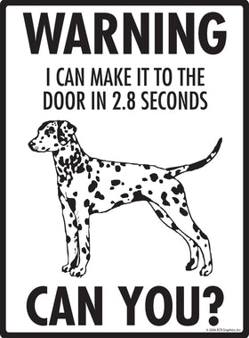 Dalmatian! Make It To Fence or Door Signs (9" x 12") - 0