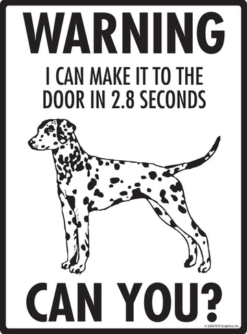 Dalmatian! Make It To Fence or Door Aluminum Sign - 9x12 Inch, Weatherproof Yard - 0
