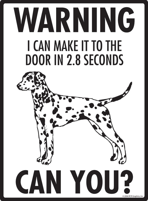 Dalmatian! Make It To Fence or Door Signs (9" x 12")
