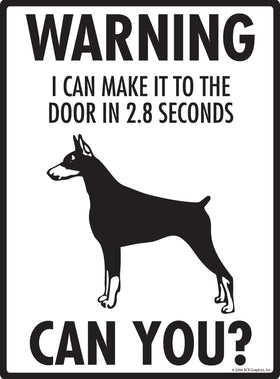 Doberman Pinscher! Make It To Fence or Door Signs (9" x 12") - 0
