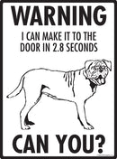 Dogue de Bordeaux! Make It To Fence or Door Signs (9" x 12")-5
