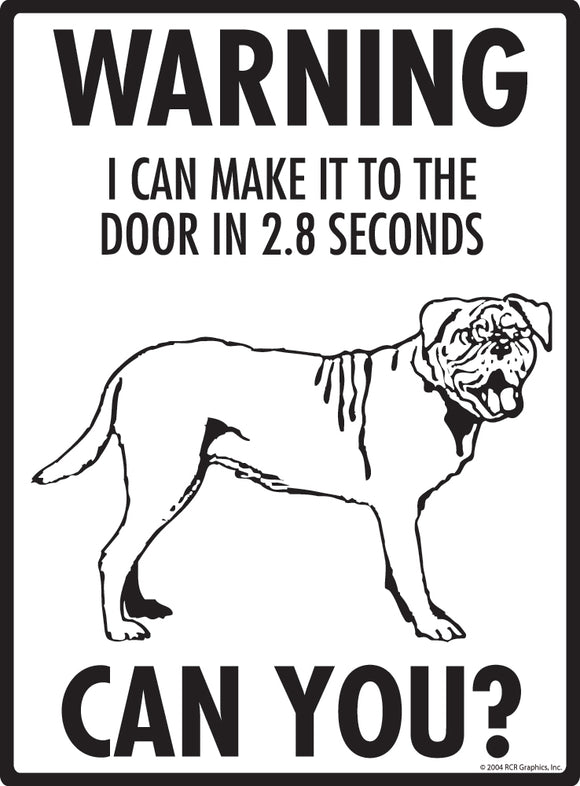 Dogue de Bordeaux! Make It To Fence or Door Signs (9" x 12")