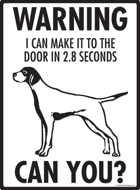 English Pointer! Make It To Fence or Door Signs (9" x 12") - 0