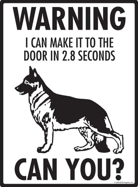 German Shepherd! Make It To Fence or Door Signs (9" x 12") - 0
