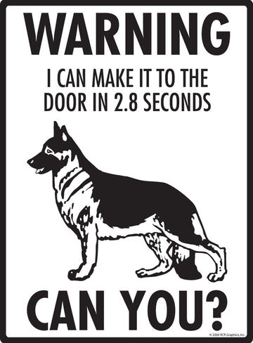 German Shepherd! Make It To Fence or Door Aluminum Sign - 9x12 Inch, Weatherproof Yard - 0