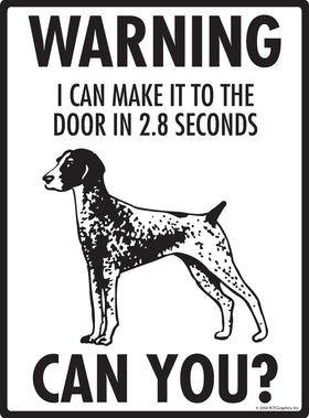 German Shorthaired Pointer! Make It To Fence or Door Signs (9" x 12") - 0