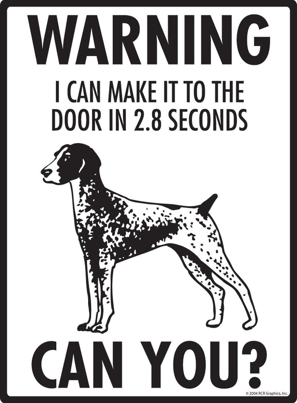 German Shorthaired Pointer Make It To Fence or Door Signs (9" x 12")