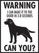 Labrador Retriever! Make It To Fence or Door Signs (9" x 12")-2