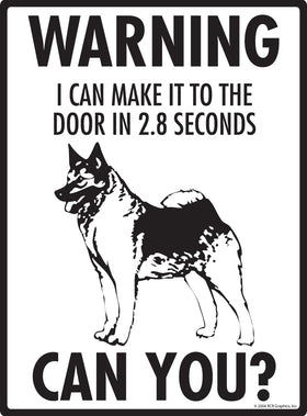 Norwegian Elkhound! Make It To Fence or Door Sign (9" x 12") - 0