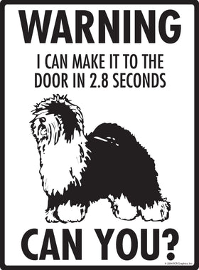 Old English Sheepdog! Make It To Fence or Door Signs (9" x 12") - 0