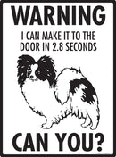 Papillon! Make It To Fence or Door Signs (9" x 12")-2
