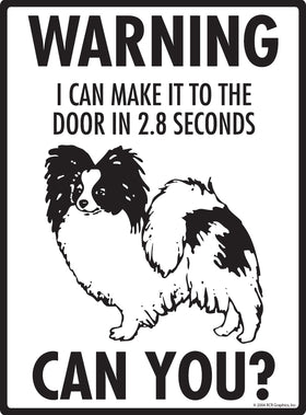 Papillon! Make It To Fence or Door Signs (9" x 12") - 0
