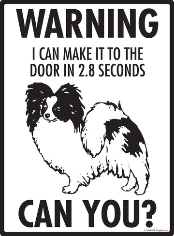 Papillon! Make It To Fence or Door Aluminum Sign - 9x12 Inch, Weatherproof Yard - 0