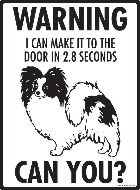 Papillon! Make It To Fence or Door Signs (9" x 12")