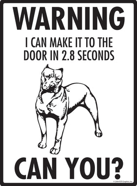 Pit Bull Terrier! Make It To Fence or Door Signs (9" x 12") - 0