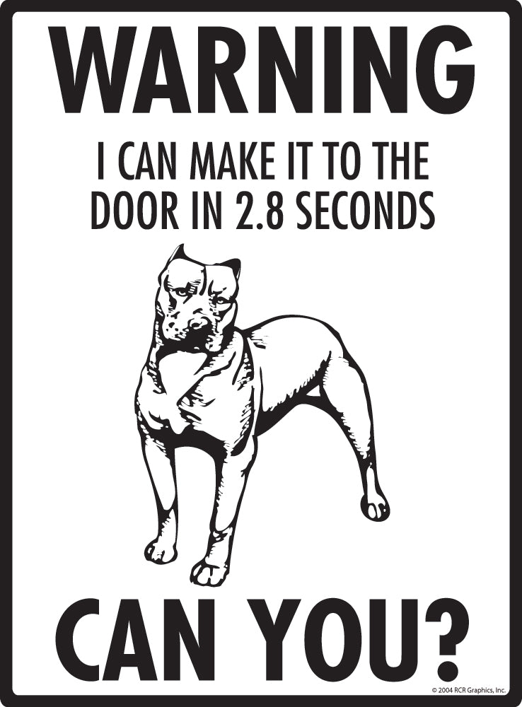 Pit Bull Terrier Make It To Fence or Door Signs (9" x 12")