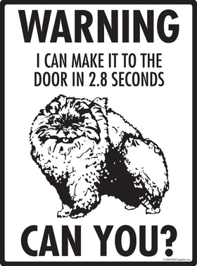Pomeranian! Make It To Fence or Door Signs (9" x 12") - 0