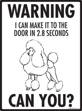 Poodle! Make It To Fence or Door Signs (9" x 12") - 0