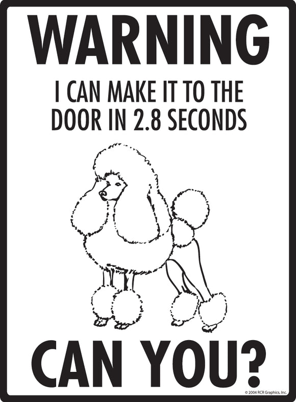 Poodle! Make It To Fence or Door Signs (9" x 12")