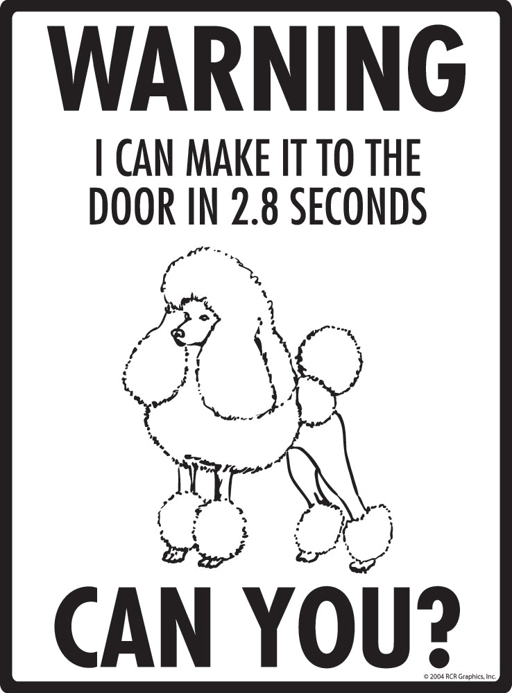 Poodle Make It To Fence or Door Signs (9" x 12")