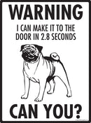 Pug! Make It To Fence or Door Signs (9" x 12")-2