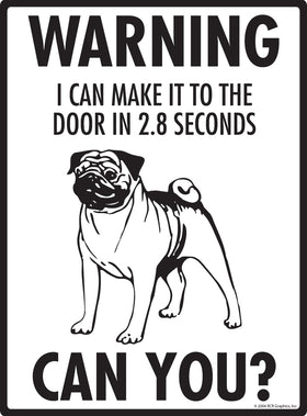 Pug! Make It To Fence or Door Signs (9" x 12") - 0