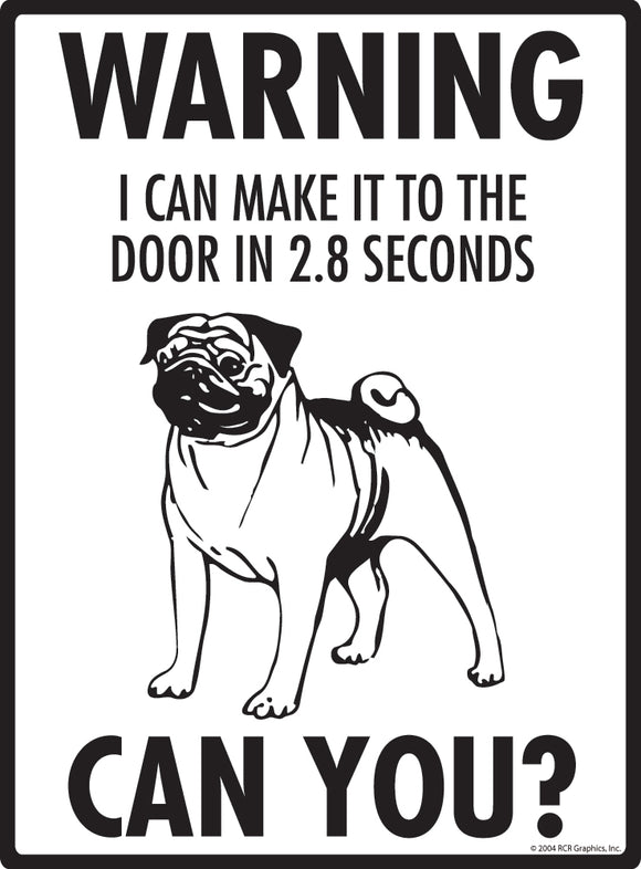 Pug! Make It To Fence or Door Signs (9" x 12")