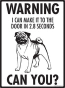 Pug Make It To Fence or Door Signs (9" x 12")-3