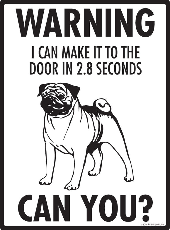 Pug Make It To Fence or Door Signs (9" x 12")