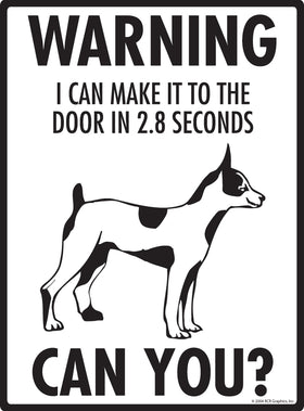 Rat Terrier! Make It To Fence or Door Signs (9" x 12") - 0