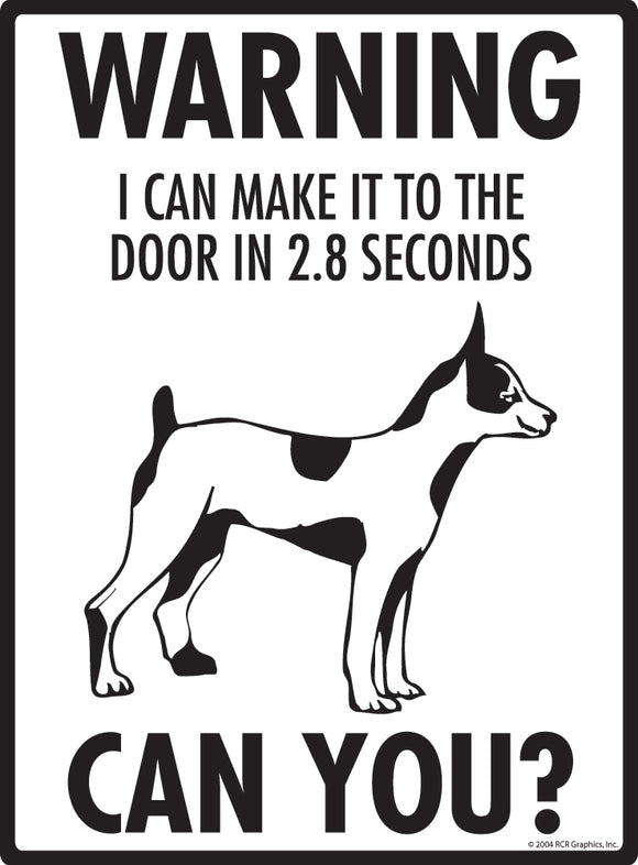 Rat Terrier! Make It To Fence or Door Signs (9" x 12")
