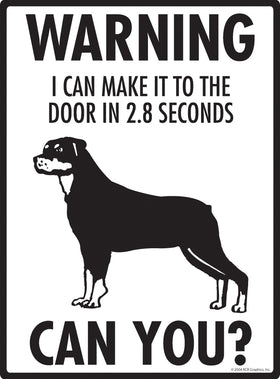 Rottweiler! Make It To Fence or Door Signs (9" x 12") - 0