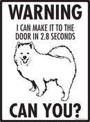 Samoyed! Make It To Fence or Door Signs (9" x 12")-2