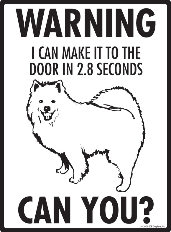 Samoyed! Make It To Fence or Door Signs (9" x 12")