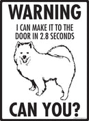 Samoyed Make It To Fence or Door Signs (9" x 12")-3