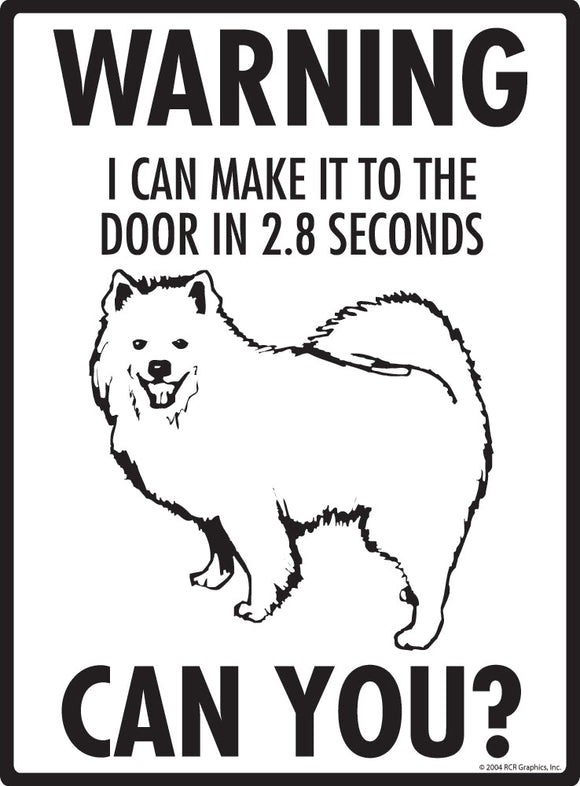 Samoyed Make It To Fence or Door Signs (9" x 12")