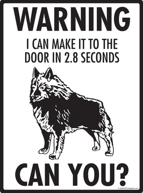 Schipperke! Make It To Fence or Door Signs (9" x 12") - 0