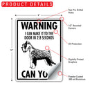 Schnauzer! Make It To Fence or Door Signs (9" x 12")-5
