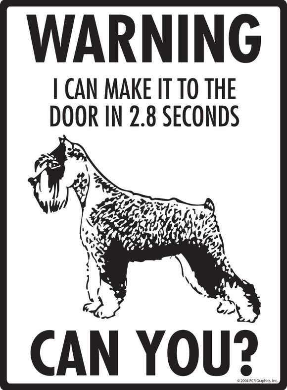 Schnauzer! Make It To Fence or Door Signs (9" x 12")