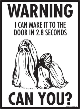Shih Tzu! Make It To Fence or Door Signs (9" x 12") - 0
