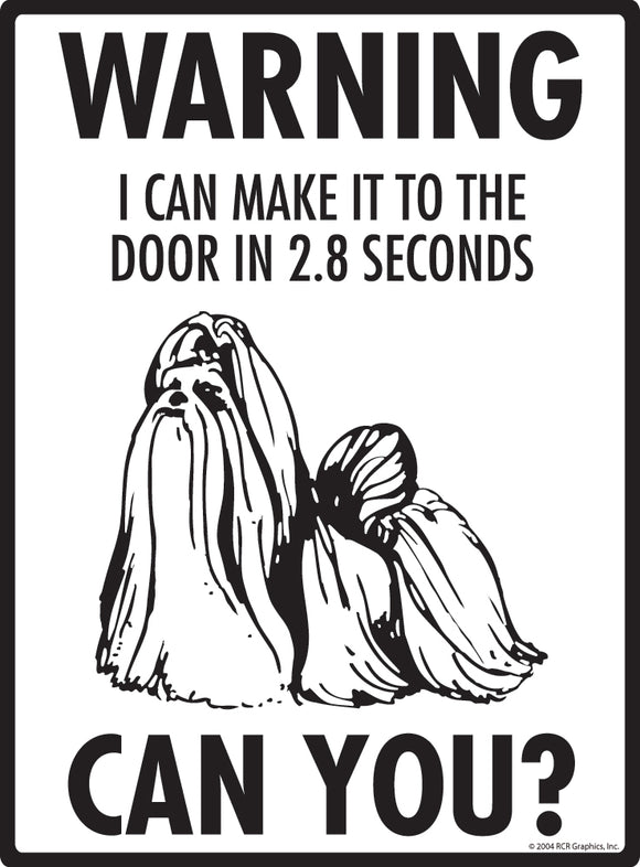 Shih Tzu! Make It To Fence or Door Signs (9" x 12")