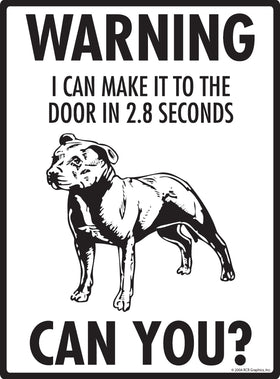 Staffordshire Bull Terrier! Make It To Fence or Door Signs (9" x 12") - 0