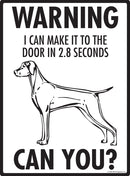 Vizsla! Make It To Fence or Door Signs (9" x 12")-2