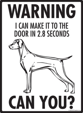 Vizsla! Make It To Fence or Door Signs (9" x 12") - 0